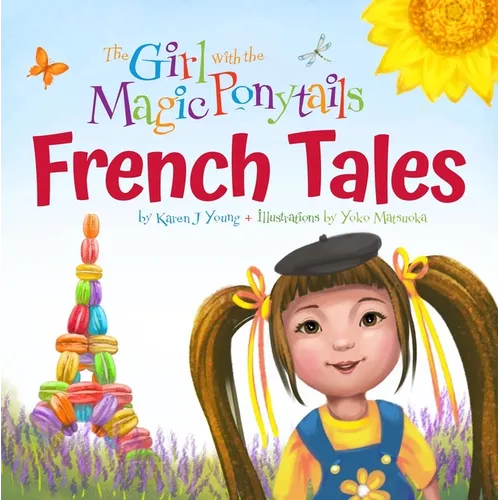 The Girl with the Magic Ponytails: French Tales - Hardcover
