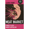 Meat Market: Female Flesh Under Capitalism - Paperback