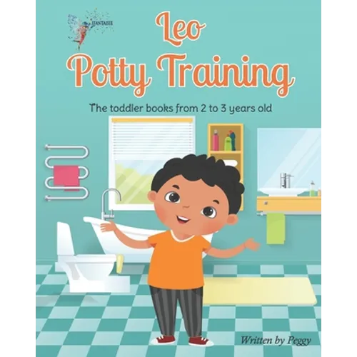 Leo Potty Training: The toddler books from 2 to 3 years old - Paperback