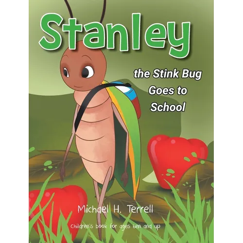 Stanley the Stinkbug Goes to School - Hardcover