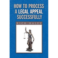 How to Process a Legal Appeal Successfully - Paperback