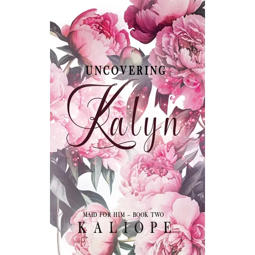 Uncovering Kalyn - Hardcover
