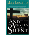 And the Angels Were Silent: Walking with Christ Toward the Cross - Paperback
