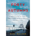 Forty Autumns: A Family's Story of Courage and Survival on Both Sides of the Berlin Wall - Paperback