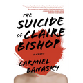 The Suicide of Claire Bishop - Hardcover