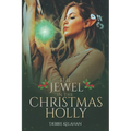 The Jewel in the Christmas Holly - Paperback