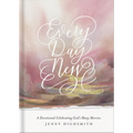 Every Day New: A Devotional Celebrating God's Many Mercies - Hardcover