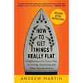 How to Get Things Really Flat: Enlightenment for Every Man on Ironing, Vacuuming and Other Household Arts - Paperback
