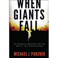 When Giants Fall: An Economic Roadmap for the End of the American Era - Hardcover