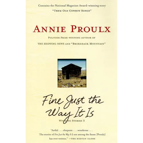 Fine Just the Way It Is: Wyoming Stories 3 - Paperback