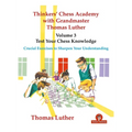 Thinkers' Chess Academy with Grandmaster Thomas Luther - Volume 3 - Test Your Chess Knowledge: Crucial Exercises to Sharpen Your Understanding - Paperback
