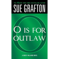 O Is for Outlaw: A Kinsey Millhone Novel - Mass Market Paperbound