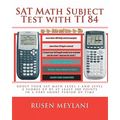 SAT Math Subject Test with TI 84: advanced graphing calculator techniques for the sat math level 1 and level 2 subject tests - Paperback