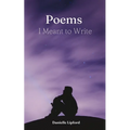 Poems I Meant to Write - Paperback