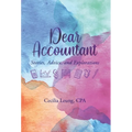 Dear Accountant: Stories, Advice, and Explorations - Hardcover