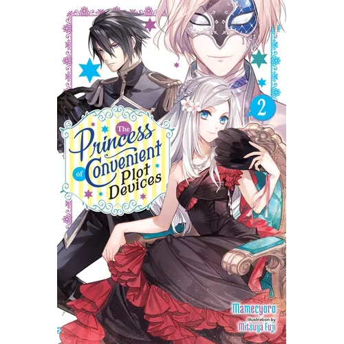 The Princess of Convenient Plot Devices, Vol. 2 (Light Novel): Volume 2 - Paperback