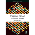 Medicare for All: An Economic Rationale - Paperback