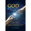 God is Reaching Down are You Reaching Up? - Paperback