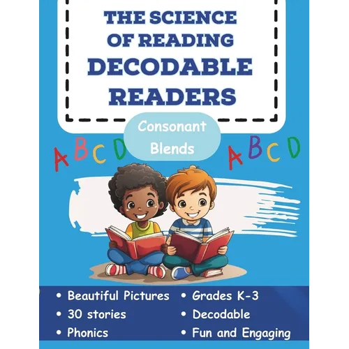The Science of Reading Decodable Readers: Consonant Blends - Paperback