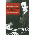 Liddell Hart and the Weight of History - Paperback