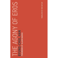 The Agony of Eros - Paperback