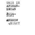 This Is Afghanistan: 2014-2021 - Hardcover