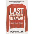 Last Nightshift in Savar: The Story of the Spectrum Sweater Factory Collapse - Paperback