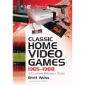Classic Home Video Games, 1985-1988: A Complete Reference Guide - Paperback