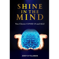 Shine In The Mind: You Choose? COVID-19 and All! - Paperback