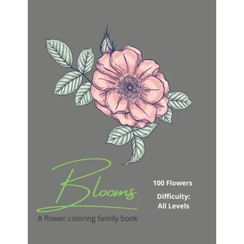 Blooms: A Flower Coloring Family Book - Paperback