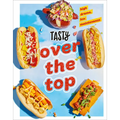Tasty Over the Top: High Drama, Low Maintenance: A Cookbook - Hardcover