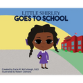 Little Shirley Goes to School - Hardcover