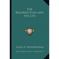 The Resurrection and the Life - Paperback