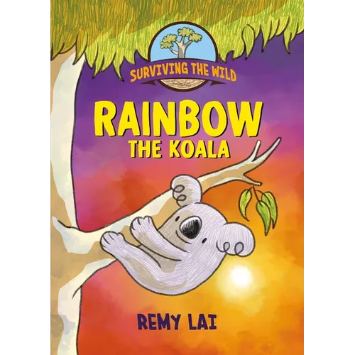 Surviving the Wild: Rainbow the Koala - Paperback
