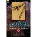 The Lafayette Flying Corps-During the First World War: Volume 2 - Paperback