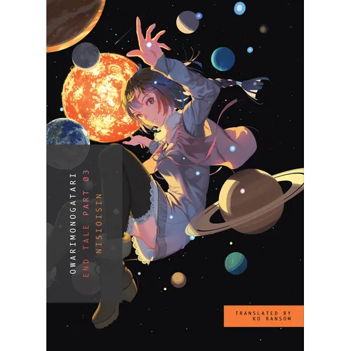 Owarimonogatari, Part 3: End Tale - Paperback