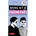 Making Out in Indonesian Phrasebook & Dictionary: An Indonesian Language Phrasebook & Dictionary (with Manga Illustrations) - Paperback