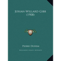 Josiah-Willard Gibb (1908) - Hardcover