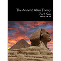 The Ancient Alien Theory: Part One - Paperback