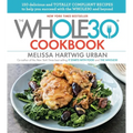 The Whole30 Cookbook: 150 Delicious and Totally Compliant Recipes to Help You Succeed with the Whole30 and Beyond - Hardcover