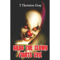 Bilbo the Clown Fights Evil - Paperback