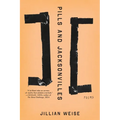 Pills and Jacksonvilles: Poems - Paperback