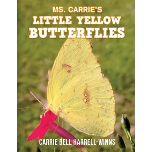 Ms. Carrie's Little Yellow Butterflies - Paperback