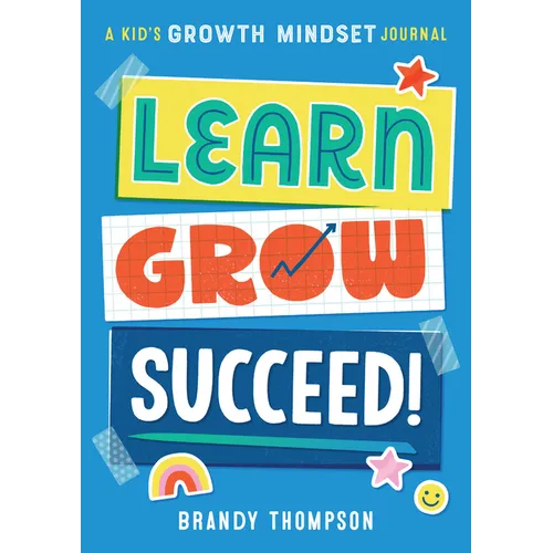 Learn, Grow, Succeed!: A Kid's Growth Mindset Journal - Paperback