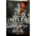 La Venganza de Hitler Contra Los Habsburgo - Paperback
