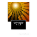 Our Unconscious Mind And How To Use It: Mind - Paperback