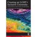 Creating an Lgbt+ Inclusive University: A Practical Resource Guide for Faculty and Administrators - Paperback