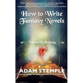 How to Write Fantasy Novels: Volume III, Revising - Paperback