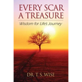 Every Scar a Treasure: Wisdom for Life's Journey - Paperback