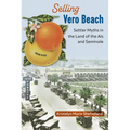 Selling Vero Beach: Settler Myths in the Land of the Aís and Seminole - Paperback